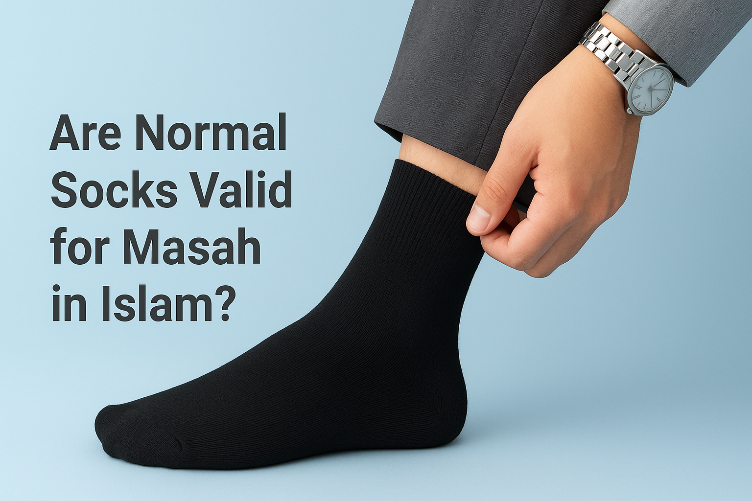 Are Normal Socks Valid for Masah in Islam?